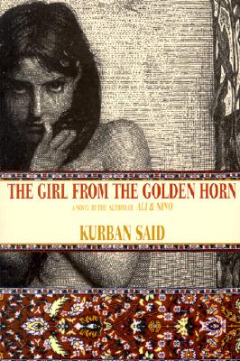The Girl From the Golden Horn: Translated From the German by Jenia Graman
