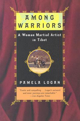 Among Warriors: A Woman Martial Artist in Tibet