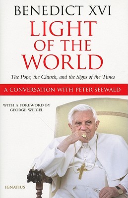 Light of the World: The Pope, The Church and the Signs Of The Times