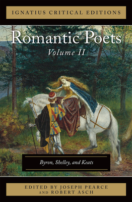 Romantic Poets: Byron, Shelley, and Keats Volume 2