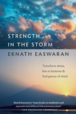 STRENGTH IN THE STORM TRANSFORM STRESS, LIVE IN BALANCE & FIND PEACE OF MIND