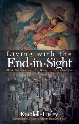 Living With the End in Sight: Meditations on the Book of Revelation