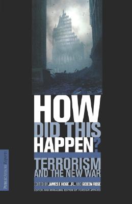How Did This Happen Terrorism And The New War