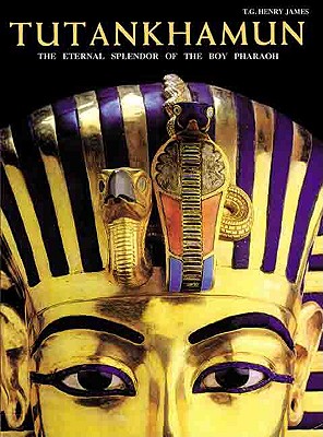 Tutankhamun: The Eternal Splendor of the Boy Pharaoh
