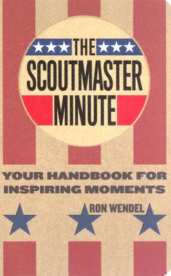 Image for The Scoutmaster Minute: Your Handbook for Inspiring Moments