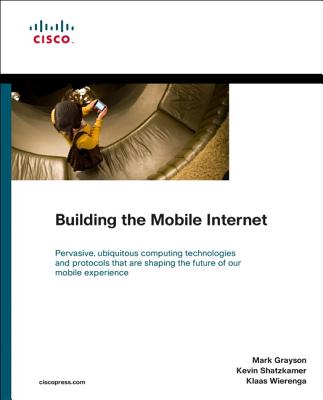 Building the Mobile Internet (Networking Technology) (Networking Technology Series)