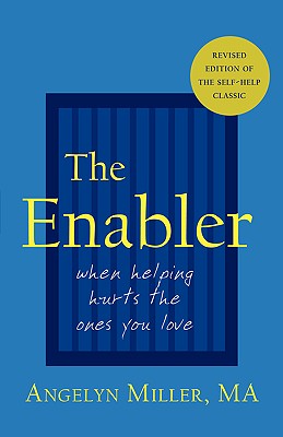 Image for The Enabler: When Helping Hurts the Ones You Love