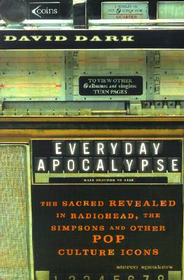 Everyday Apocalypse, David Dark Everyday Apocalypse, David Dark