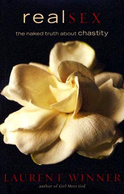 Real Sex: The Naked Truth about Chastity