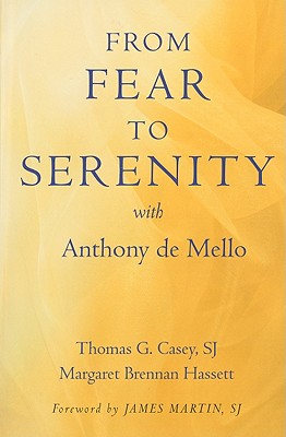 Image for From Fear to Serenity with Anthony de Mello From Fear to Serenity with Anthony de Mello
