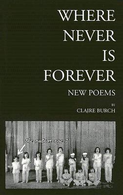 Where Never Is Forever: New Poems