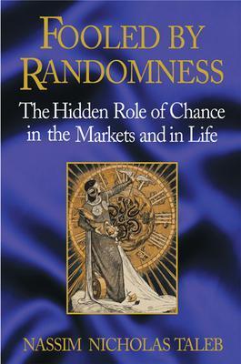 Fooled By Randomness: The Hidden Role Of Chance In