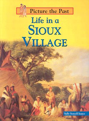 Life in a Sioux Village (Avenues)
