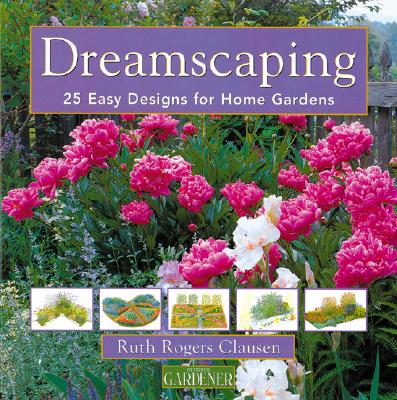 Image for Country Living Gardener Dreamscaping: 25 Easy Designs for Home Gardens