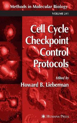 Cell Cycle Checkpoint Control Protocols (Methods in Molecular Biology, 241)