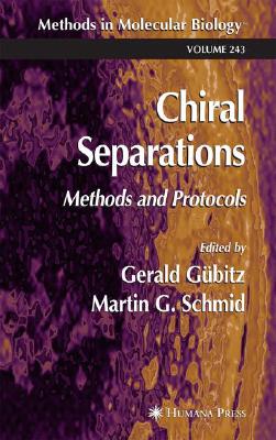 Chiral Separations: Methods and Protocols (Methods in Molecular Biology, 243)