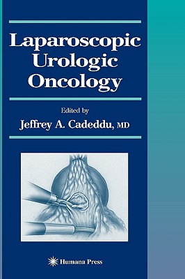 Laparoscopic Urologic Oncology (Current Clinical Urology)