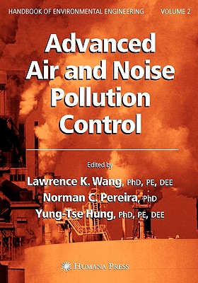 Advanced Air and Noise Pollution Control: Volume 2 (Handbook of Environmental Engineering, 2)