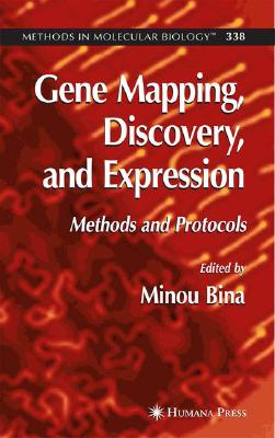 Gene Mapping, Discovery, and Expression: Methods and Protocols (Methods in Molecular Biology, 338)