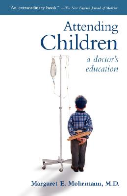 Attending Children: A Doctor's Education