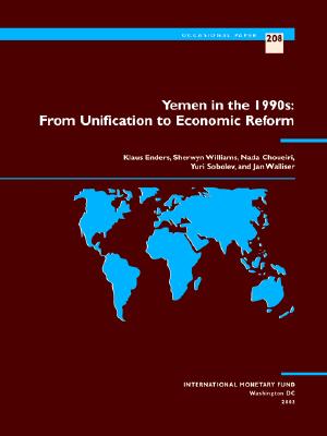 Yemen in the 1990s: From Unification to Economic Reform (International Monetary Fund Occasional Paper)
