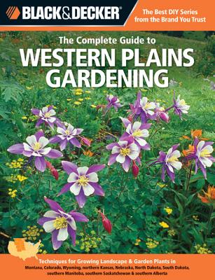 Image for Black & Decker The Complete Guide Western Plains Gardening Black & Decker The Complete Guide Western Plains Gardening