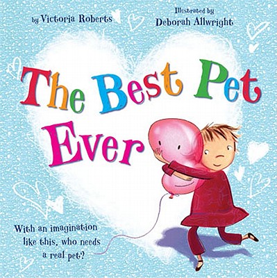 Image for The Best Pet Ever The Best Pet Ever