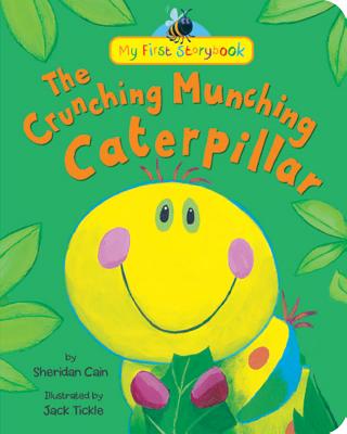 The Crunching Munching Caterpillar (My First Storybook)