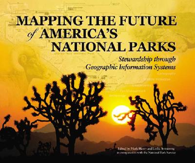 Image for Mapping the Future of America's National Parks: Stewardship Through Geographic Information Systems