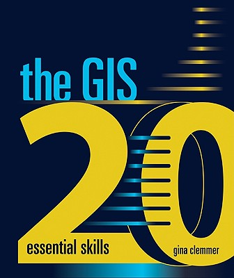 The GIS 20: Essential Skills