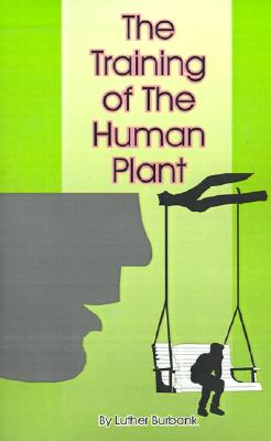 The Training of the Human Plant