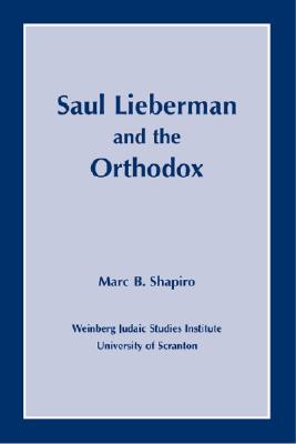 Saul Lieberman and the Orthodox