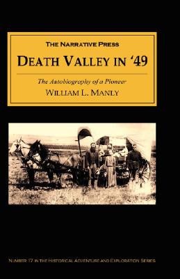Death Valley in '49: The Autobiography of a Pioneer