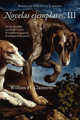 Image for Novelas Ejemplares, III (European Masterpieces Cervantes & Co. Spanish Classics) (Spanish Edition)