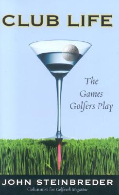 Club Life: The Games Golfers Play