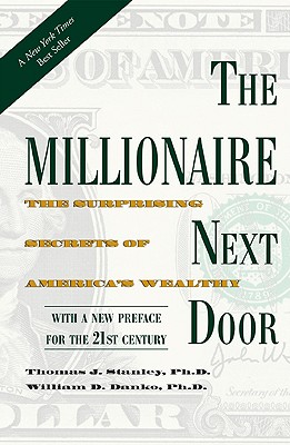 The Millionaire Next Door: Surprising Secrets of America's Wealthy