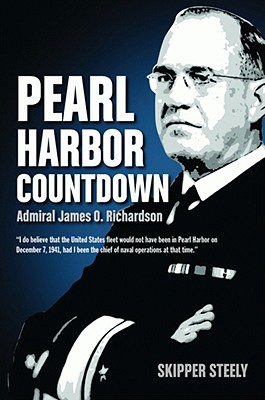 Pearl Harbor Countdown: Admiral James O. Richardson.