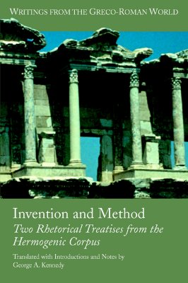 Invention And Method: Two Rhetorical Treatises from the Hermogenic Corpus (Writings from the Greco-Roman World)