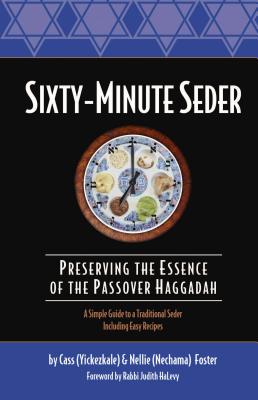 Sixty-Minute Seder: Preserving the Essence of the Passover Haggadah (Sixty-Minute Collection)