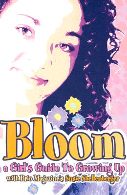 Bloom: A Girls Guide to Growing Up (Focus on the Family)