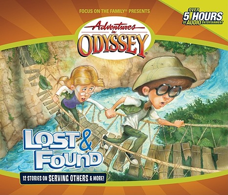 Image for Vol 45 Lost & Found The Adventures in Odyssey