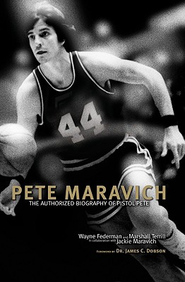 Pete Maravich: The Authorized Biography of Pistol Pete