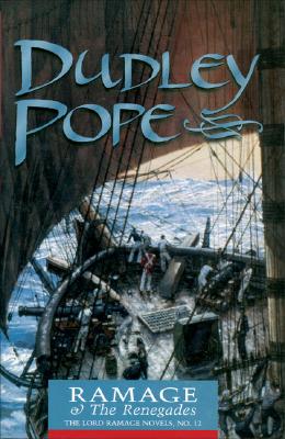 Ramage & The Renegades. The Lord Ramage Novels, No. 12