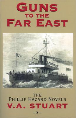 GUNS TO THE FAR EAST: THE PHILLIP HAZARD NOVELS - BOOK 7
