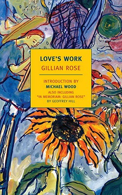 Love's Work (New York Review Books Classics)