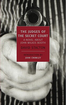 The Judges of the Secret Court: A Novel About John Wilkes Booth (New York Review Books Classics)