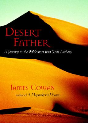 Image for Desert Father: A Journey in the Wilderness with Saint Anthony