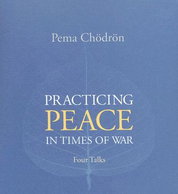 Practicing Peace in Times of War: A Buddhist Perspective [Audio CD]