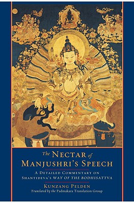 Nectar Of Manjushri's Speech: A Detailed Commentary On Shantideva's Way Of The Bodhisattva