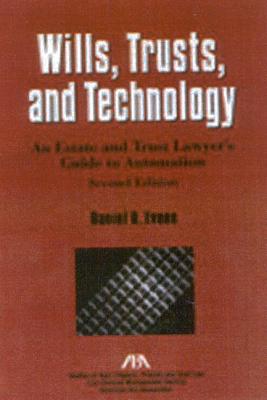 Wills, Trusts, and Technology: An Estate and Trust Lawyer's Guide to Automation